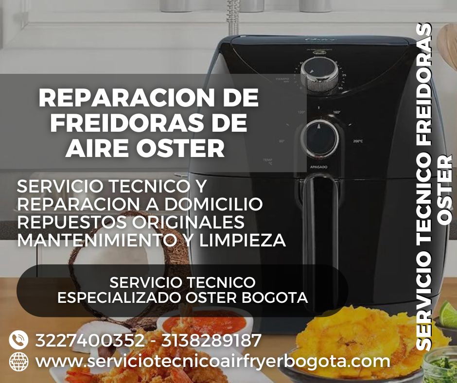 reparacionde de freidoras de aire oster en bogota usaquen chapinero